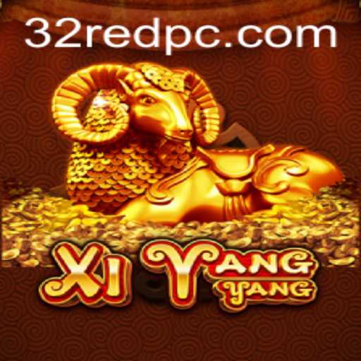 Exploring XiYangYang: A Comprehensive Guide to an Engaging Game Experience with 32red